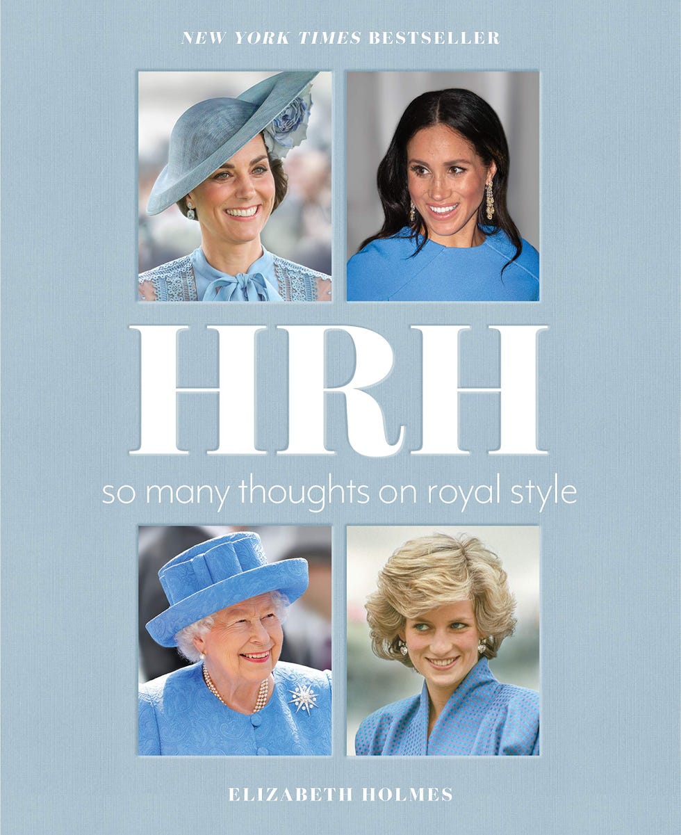 <i>HRH: So Many Thoughts on Royal Style</i> by Elizabeth Holmes <i>HRH: So Many Thoughts on Royal Style</i> by Elizabeth Holmes
