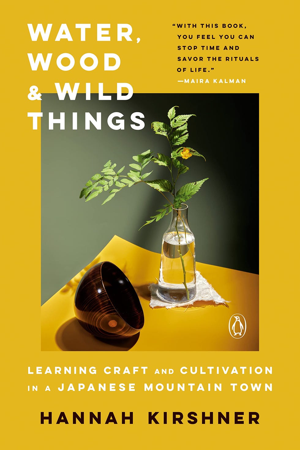 'Water, Wood, and Wild Things: Learning Craft and Cultivation in a Japanese Mountain Town' 'Water, Wood, and Wild Things: Learning Craft and Cultivation in a Japanese Mountain Town'