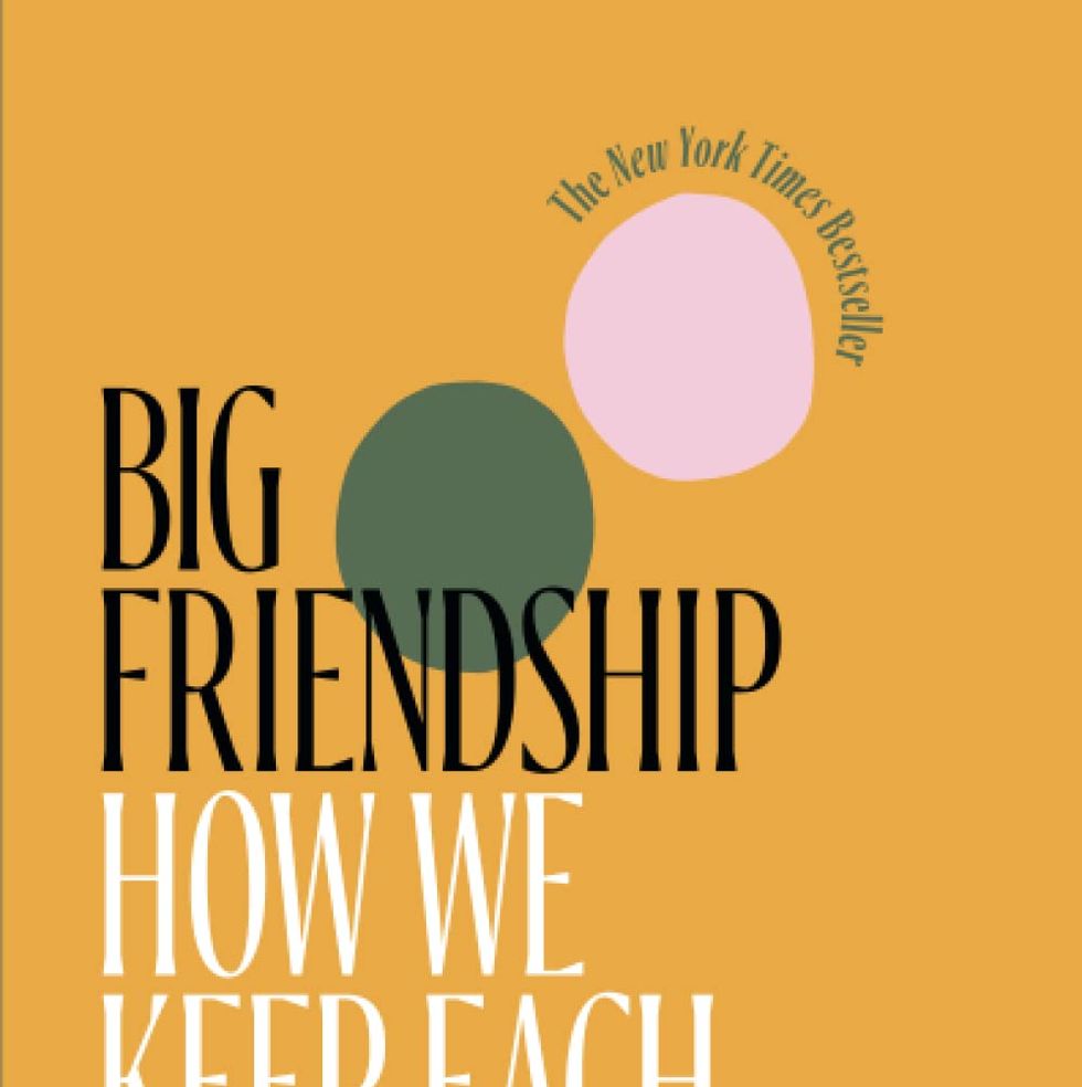 'Big Friendship: How We Keep Each Other Close'