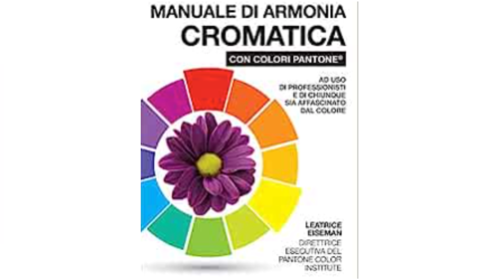 Manuale di armonia cromatica con colori Pantone di Leatrice Eiseman