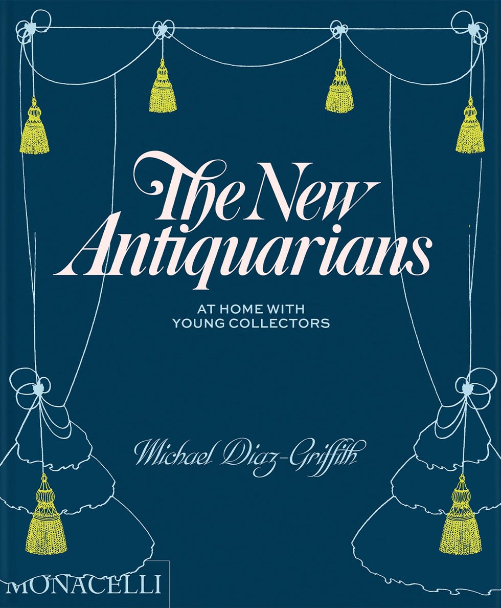 The New Antiquarians: At Home with Young Collectors The New Antiquarians: At Home with Young Collectors