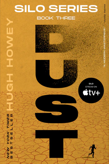 <i>Dust</i>: Book Three of the Silo Series by Hugh Howey