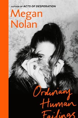 Megan Nolan, 'Ordinary Human Failings'