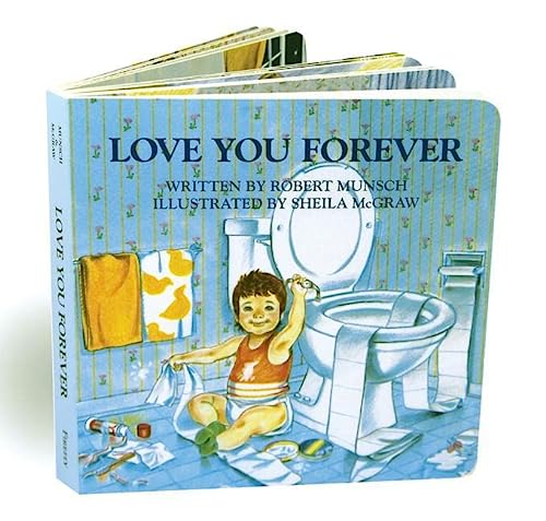 Love You Forever by Robert Munsch