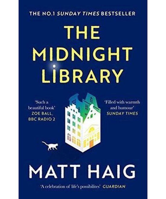 The Midnight Library The No.1 Sunday Times bestseller and worldwide phenomenon