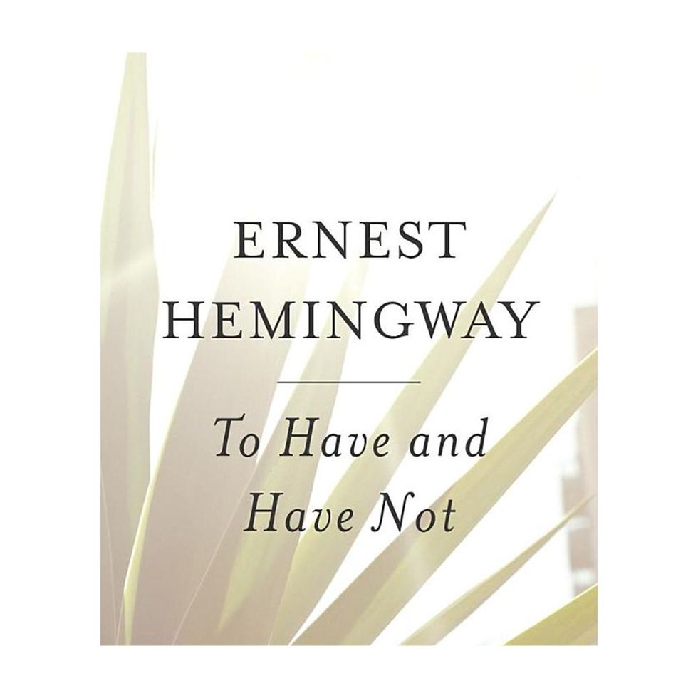To Have and Have Not by Ernest Hemingway 