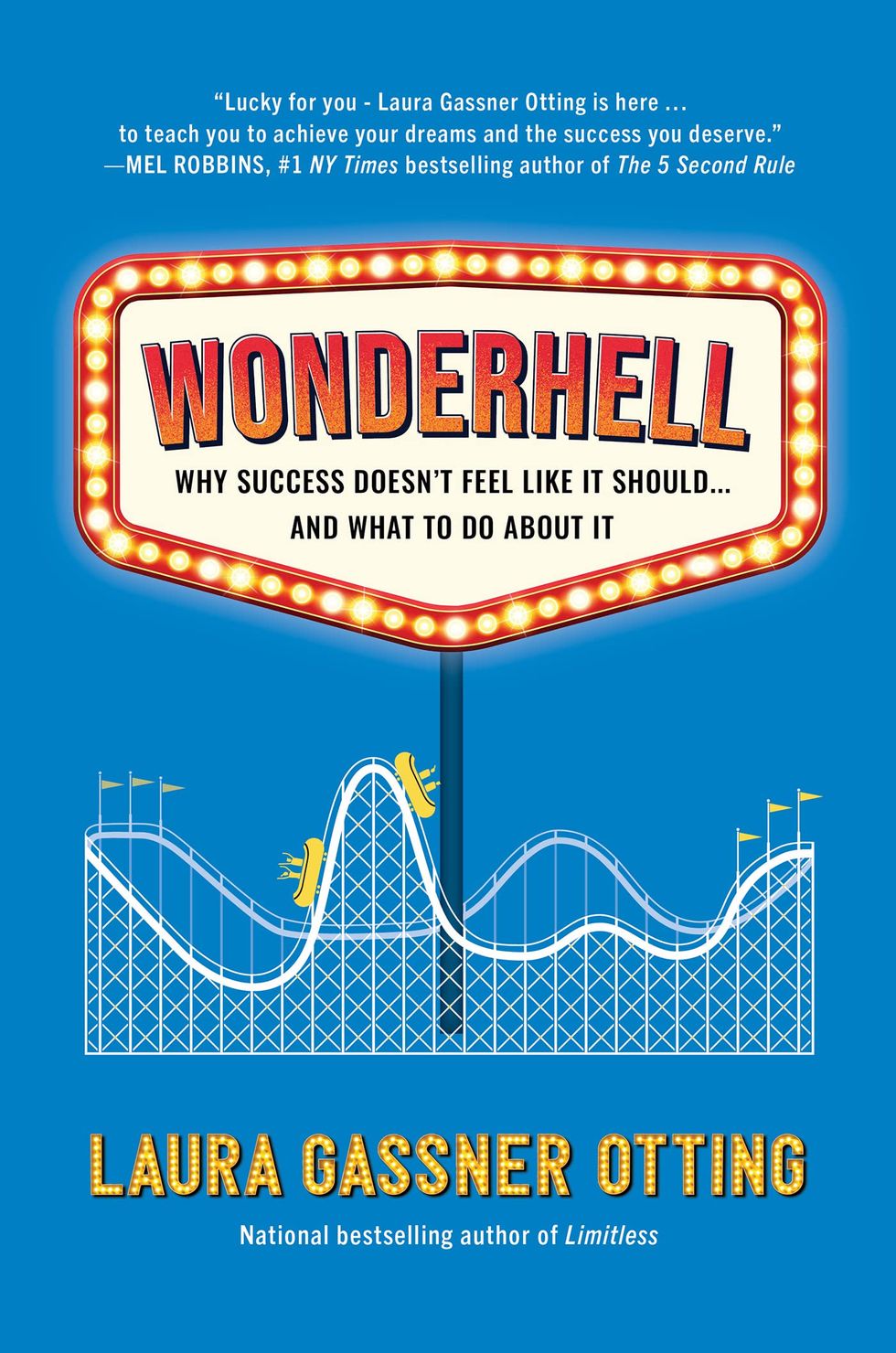 <i>Wonderhell: Why Success Doesn't Feel Like It Should . . . and What to Do About It</i>
