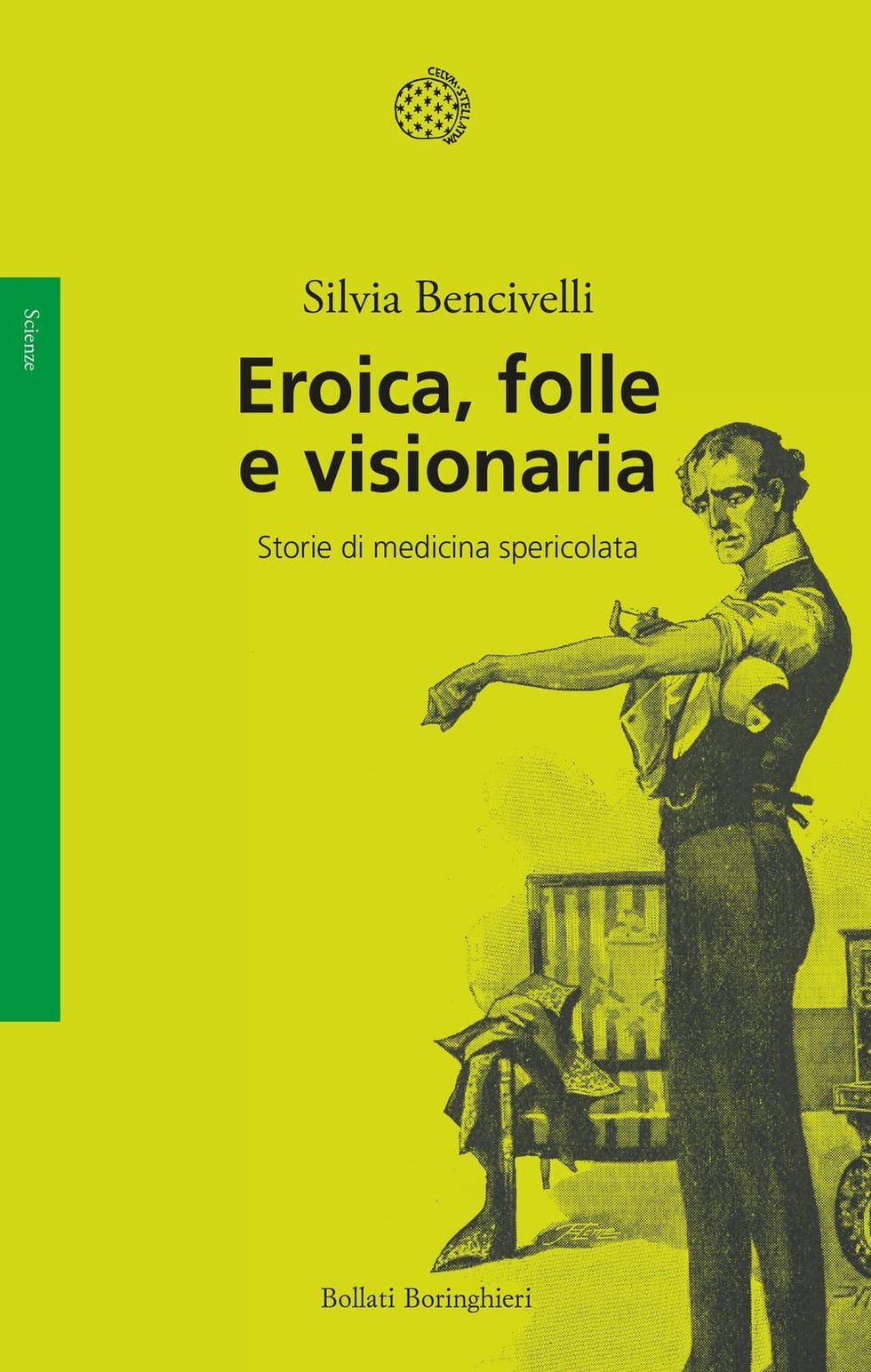 Libri scienza: Silvia Bencivelli racconta la medicina folle