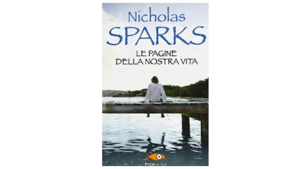 Le pagine della nostra vita, il libro di Nicholas Sparks