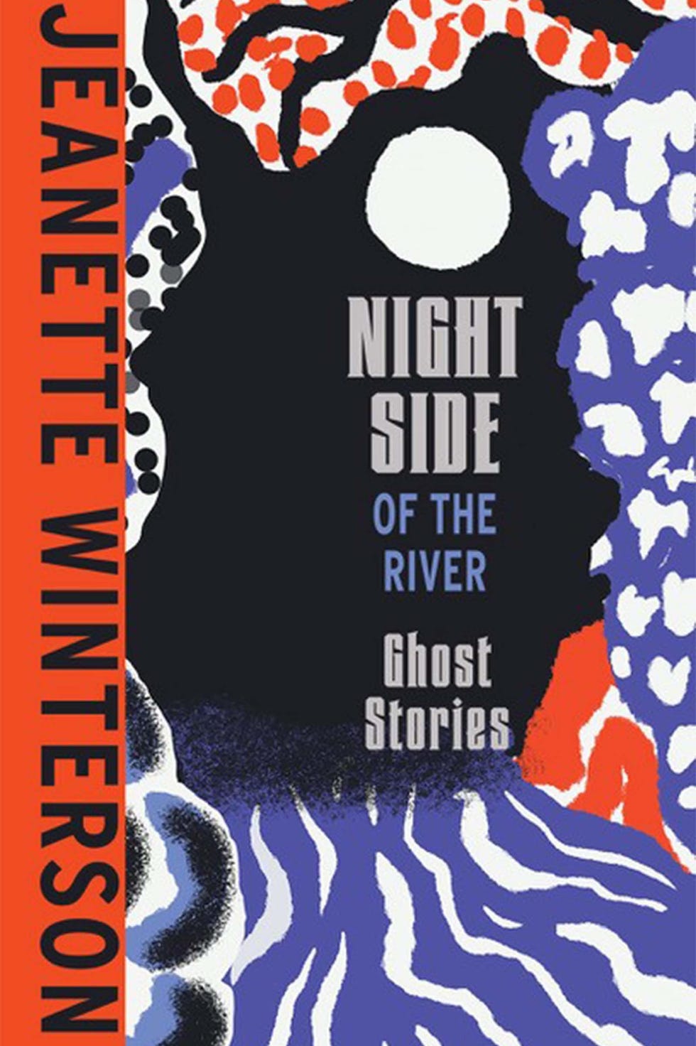 Night Side of the River by Jeanette Winterson