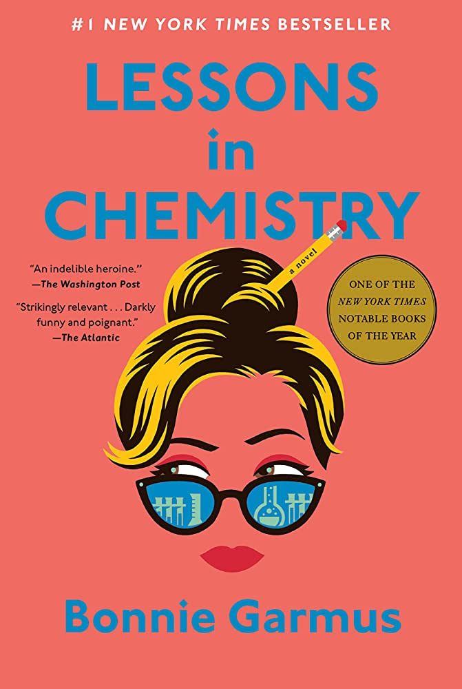 ‘Lessons in Chemistry’ by Bonnie Garmus ‘Lessons in Chemistry’ by Bonnie Garmus