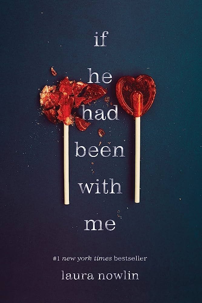‘If He Had Been With Me’ by Laura Nowlin ‘If He Had Been With Me’ by Laura Nowlin