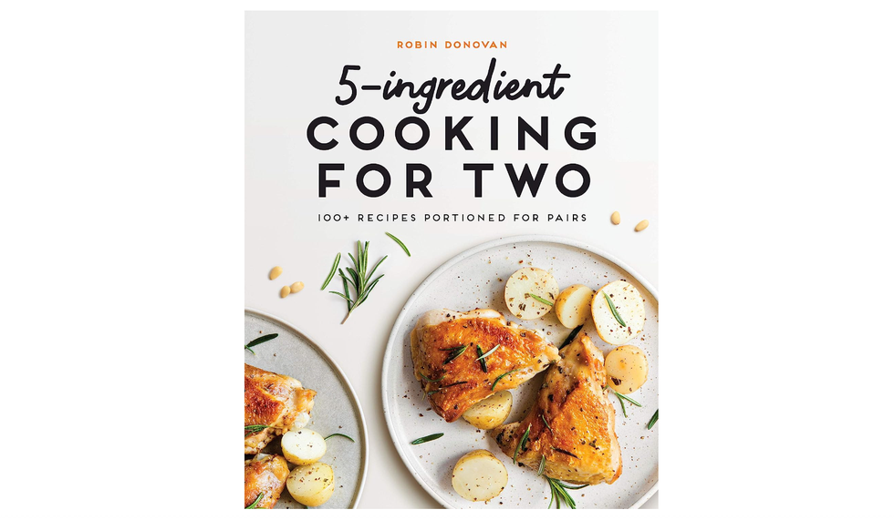 Cooking with 5 ingredients for two: 100 portioned recipes for two