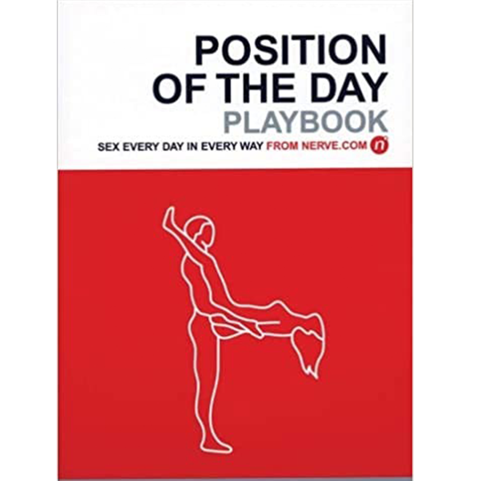 Position of the day playbook: sex every day and in every way 