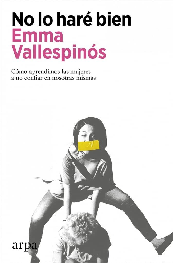 Emma Vallespinós desmonta el síndrome de la impostora en No lo haré bien:  No lo compartimos y pensamos que es una tara individual, Actualidad
