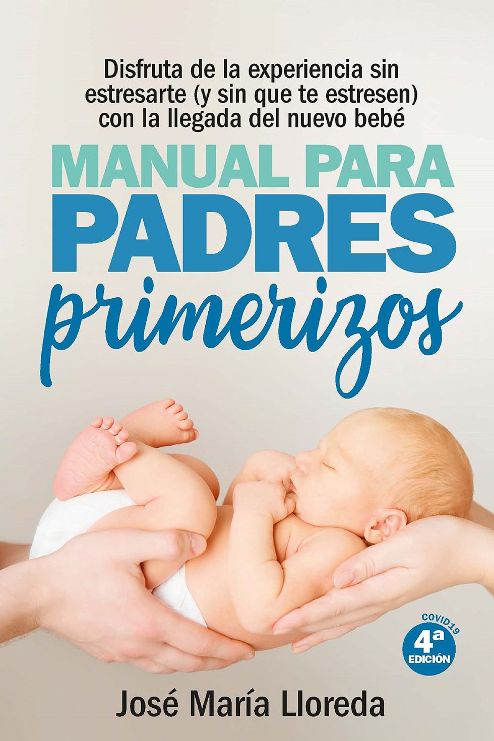 Manual para padres primerizos de José María Lloreda