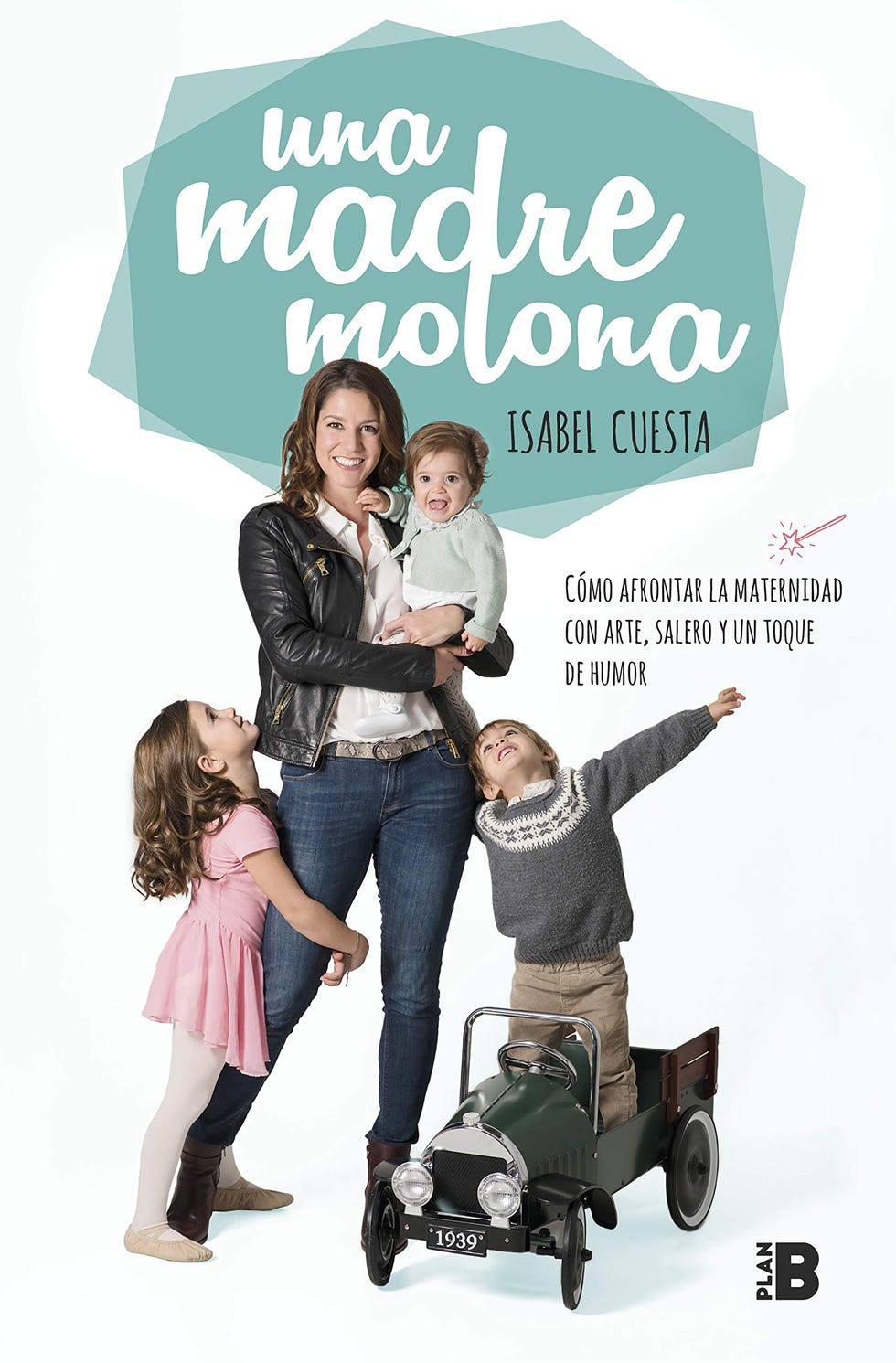 Una madre molona: Cómo afrontar la maternidad con arte, salero y un toque de humor, de Isabel Cuesta