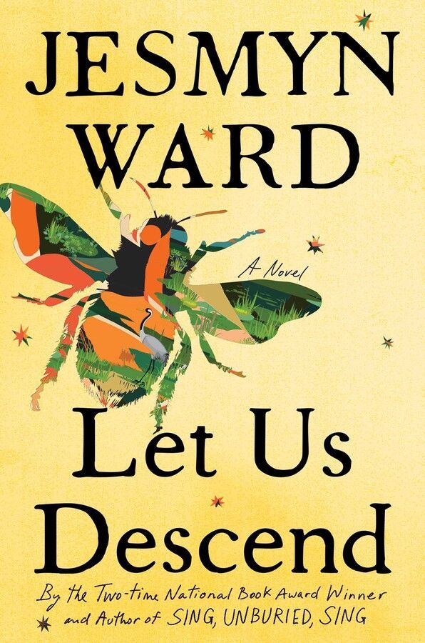 <i>Let Us Descend,</i> by Jesmyn Ward