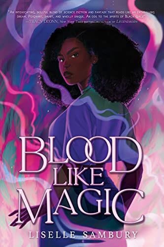 Blood Like Magic, by Liselle Sambury Blood Like Magic, by Liselle Sambury