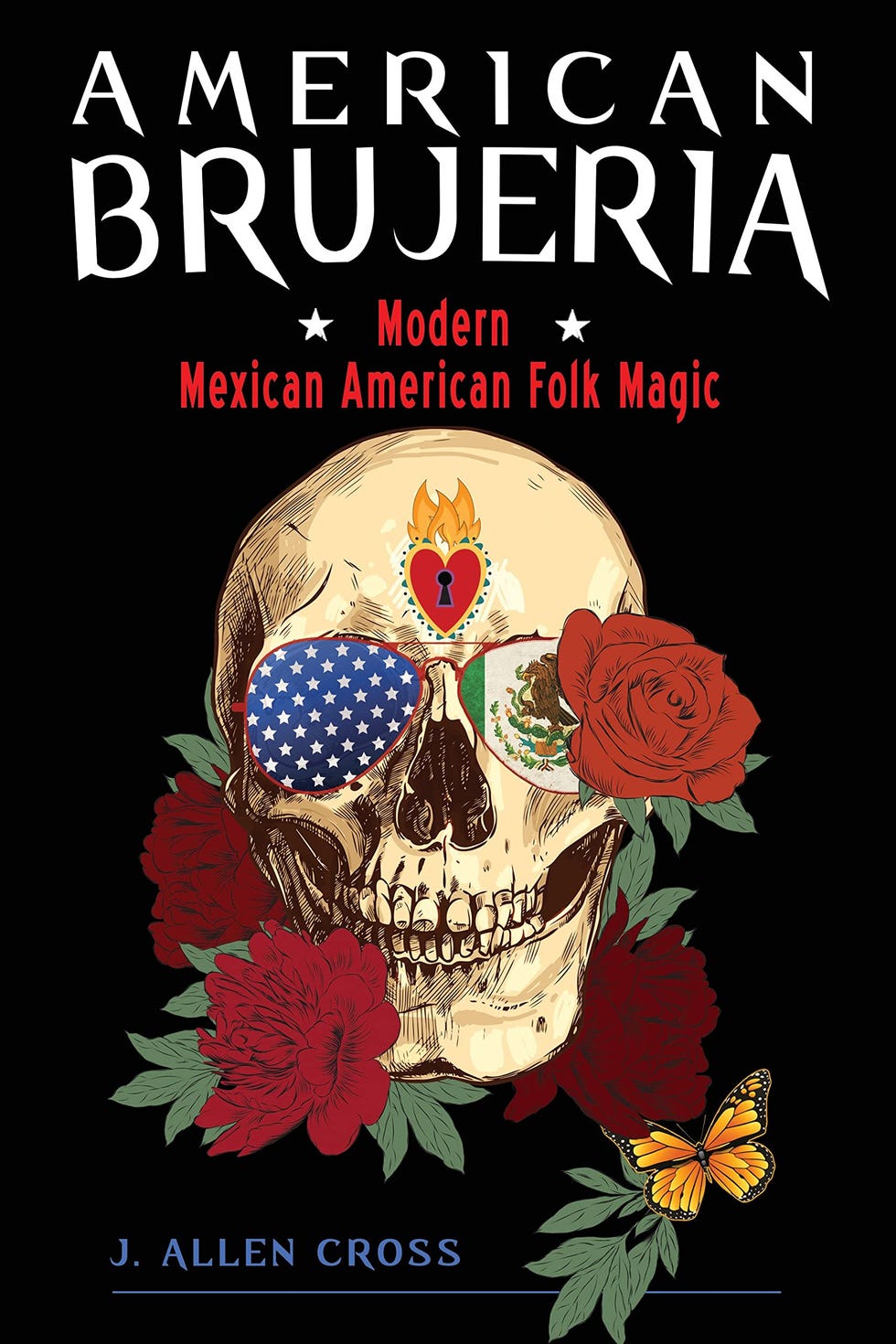 <i>American Brujeria: Modern Mexican American Folk Magic</i>