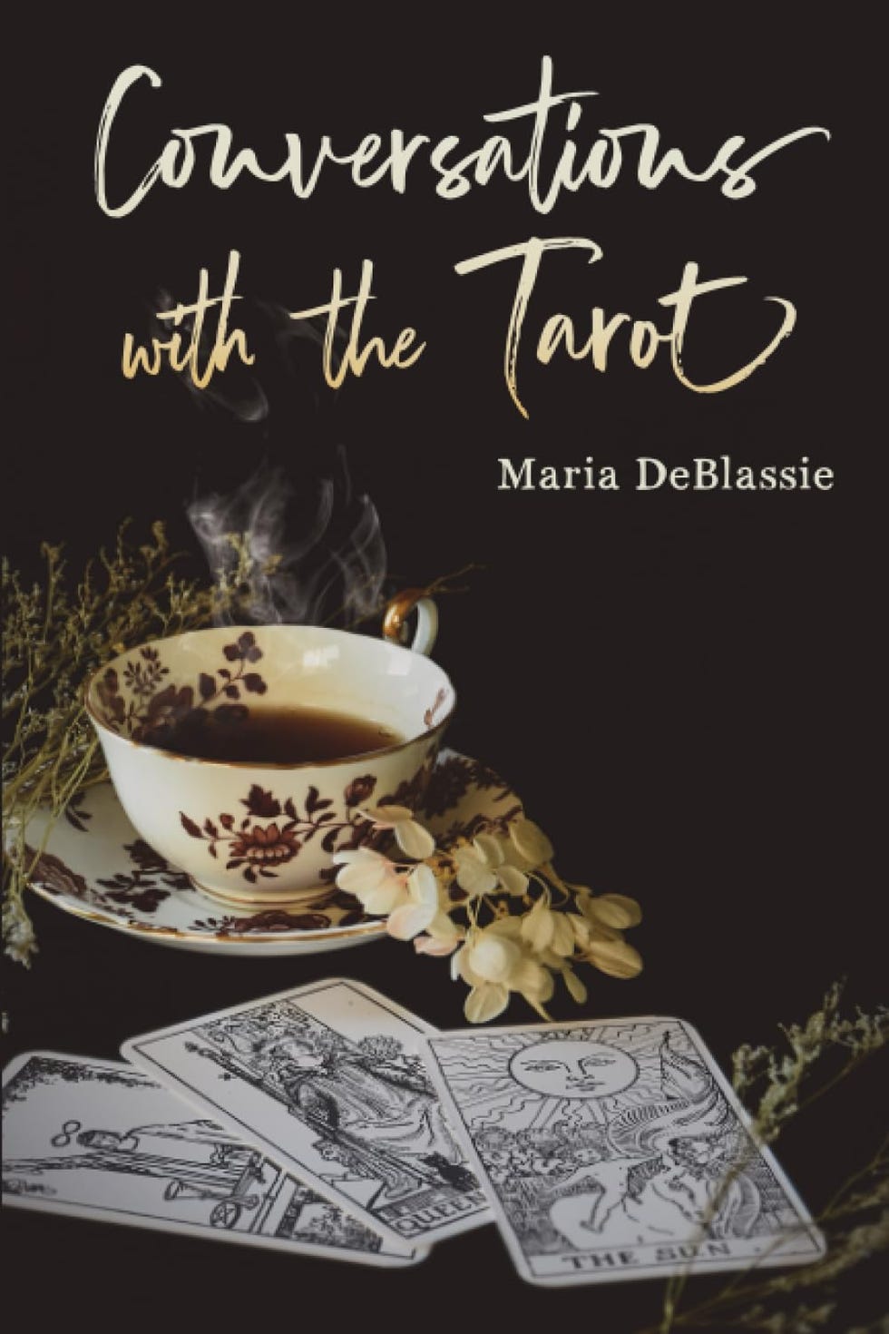 <i>Conversations with the Tarot: Bewitching Meditations on Reading the Cards</I>
