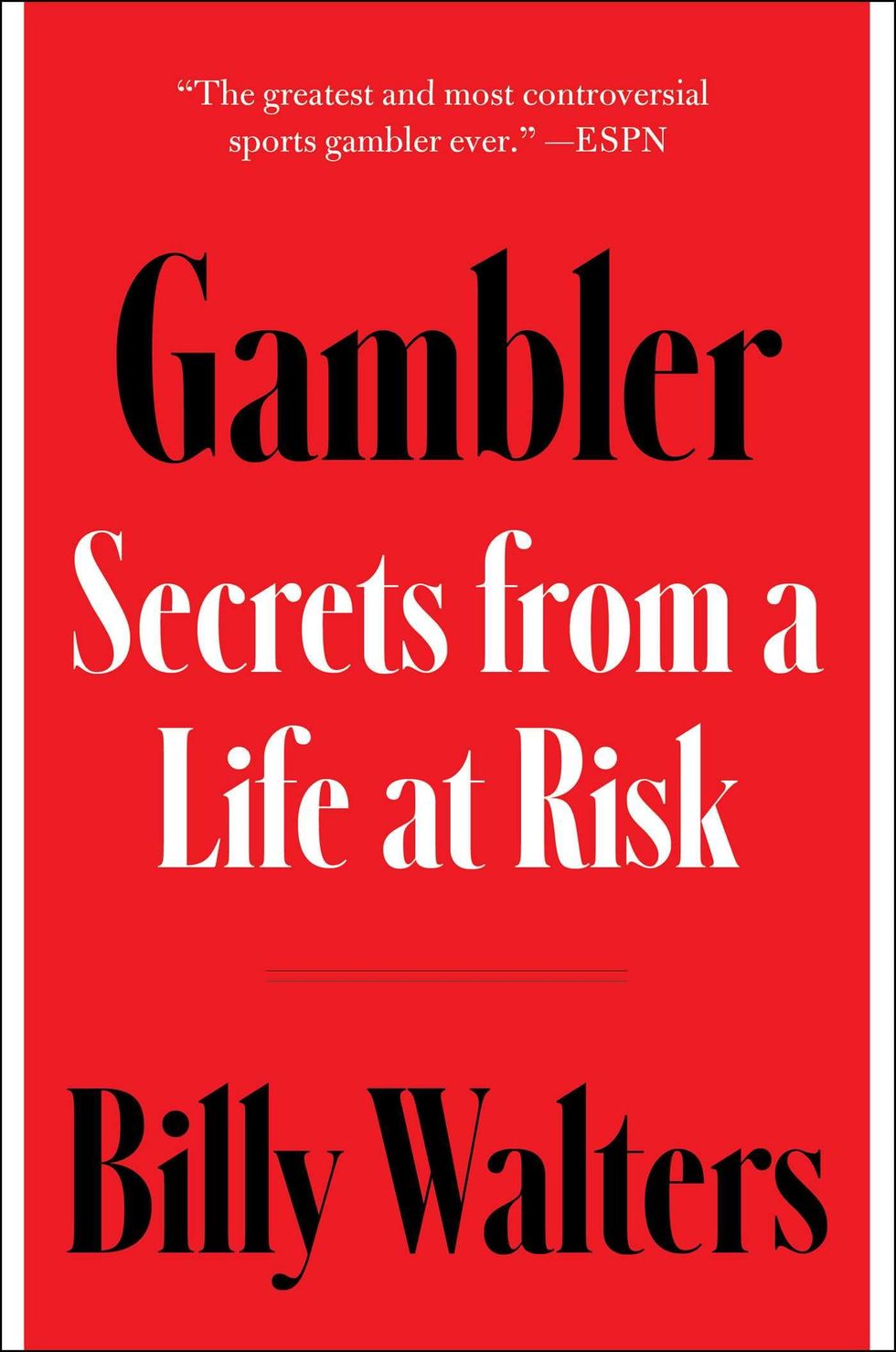 'Gambler: Secrets from a Life at Risk'