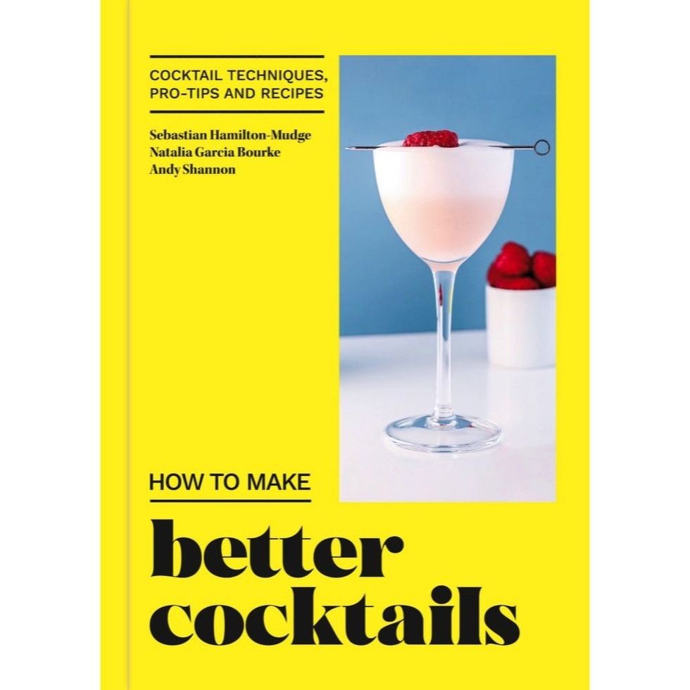 How to Make Better Cocktails: Cocktail Techniques, Pro-Tips and Recipes by Candra