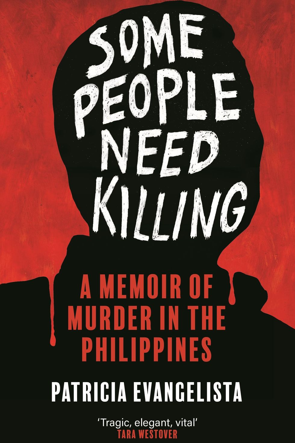 'Some People Need Killing: A Memoir of Murder in the Philippines' by Patricia Evangelista