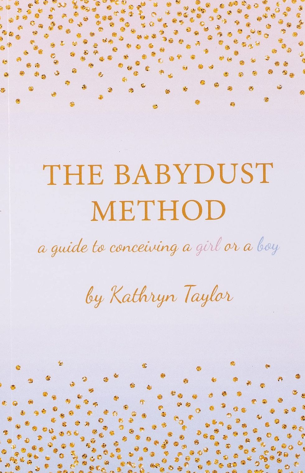 The Babydust Method: A Guide to Conceiving a Girl or a Boy