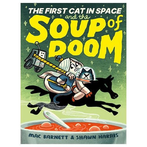 The First Cat in Space and the Soup of Doom