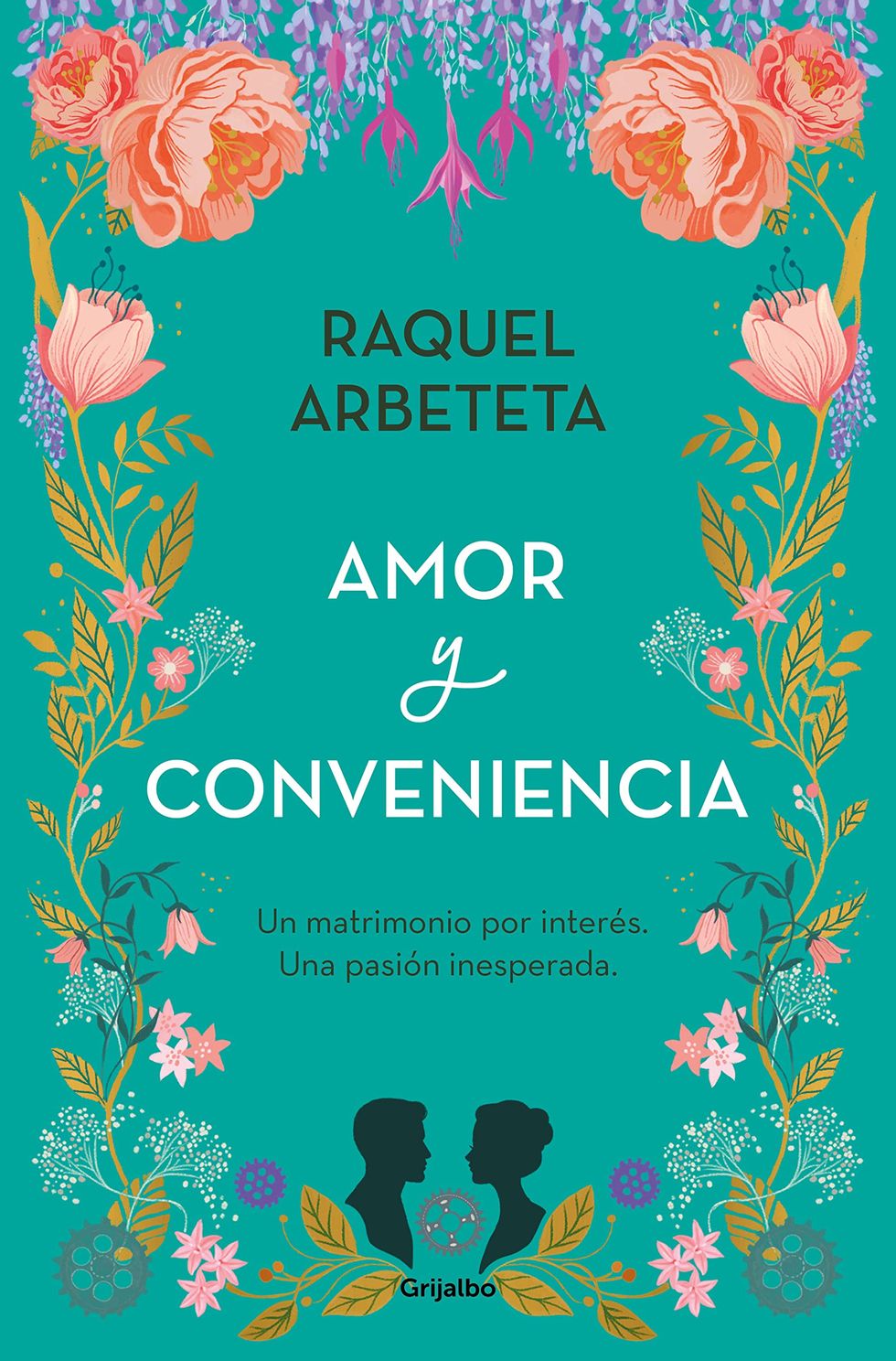 ‘Amor y conveniencia’ de Raquel Arbeteta (GRIJALBO COMERCIAL, S.A.)