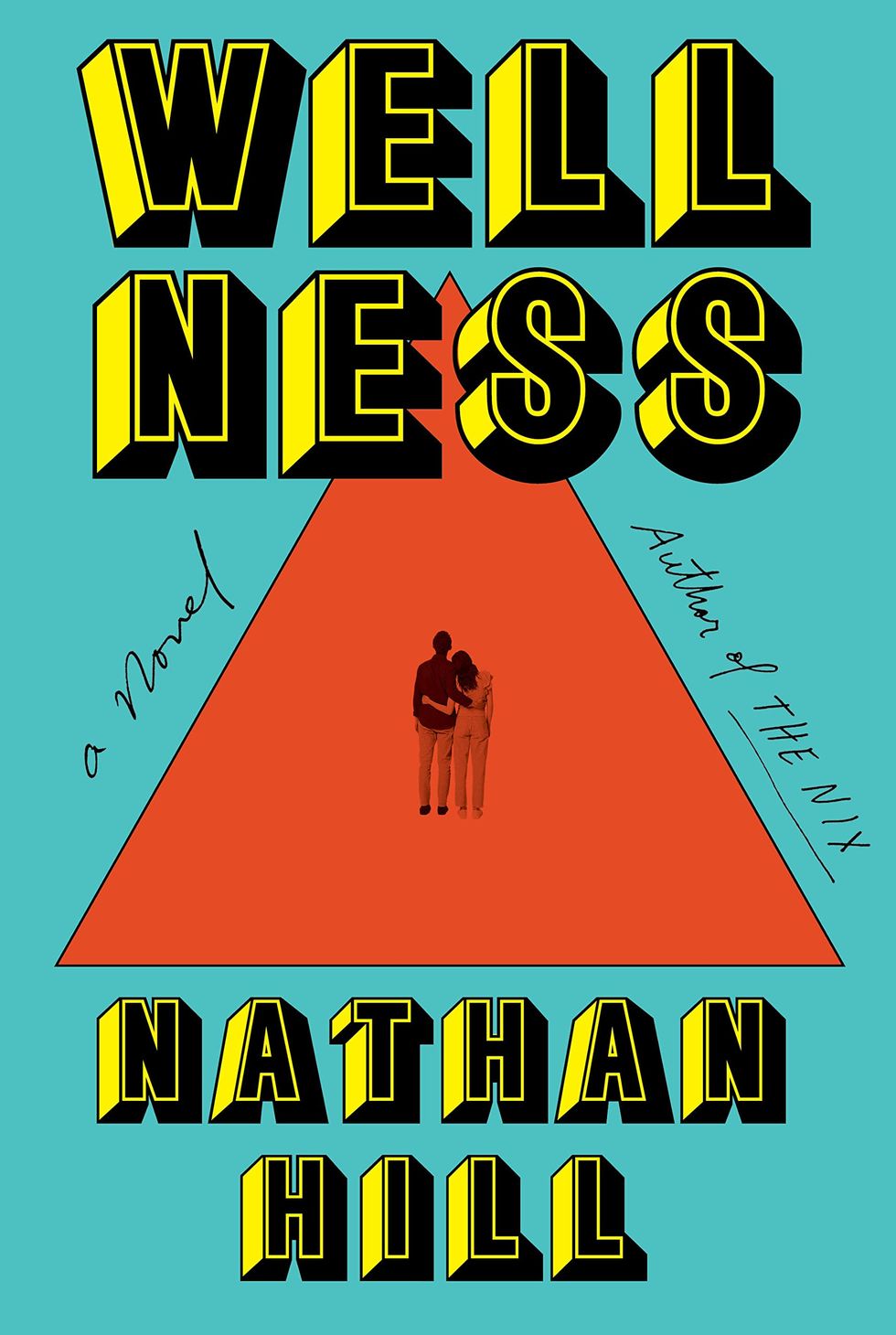 <i>Wellness</i>, by Nathan Hill