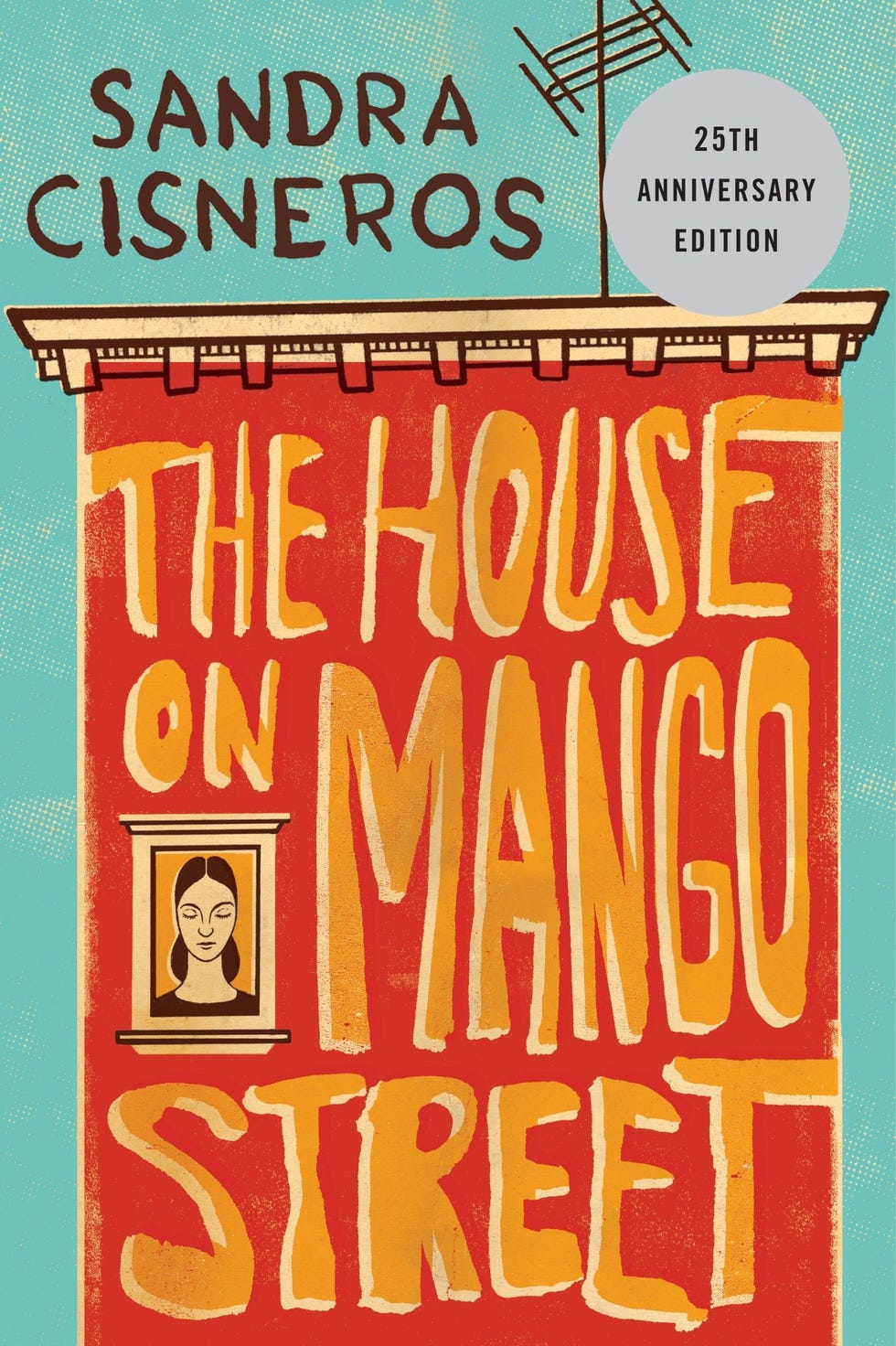 The House on Mango Street by Sandra Cisneros The House on Mango Street by Sandra Cisneros
