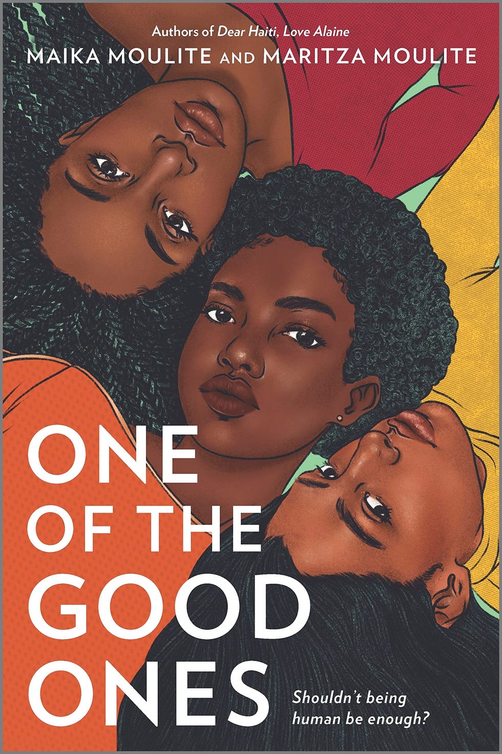 One of the Good Ones by Maika Moulite and Maritza Moulite One of the Good Ones by Maika Moulite and Maritza Moulite