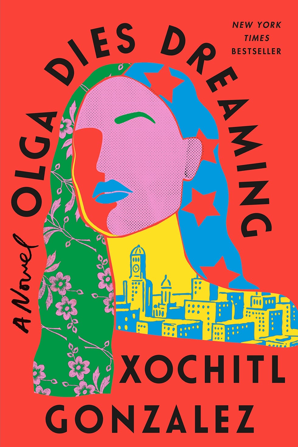 Olga Dies Dreaming by Xochitl Gonzalez Olga Dies Dreaming by Xochitl Gonzalez