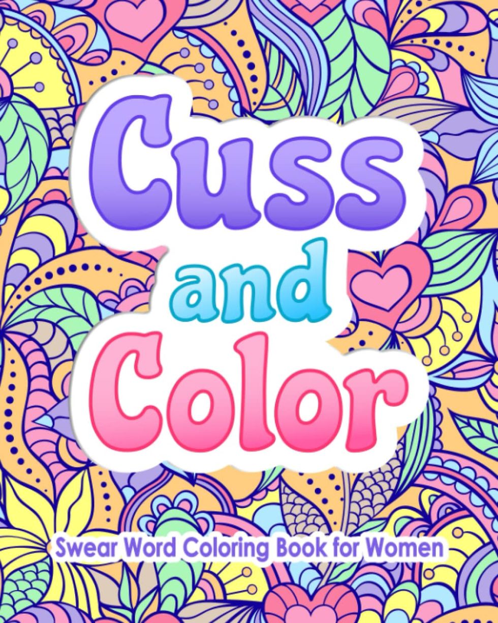 A Dirty Adult Coloring Book for Women : A Filthy and Naughty