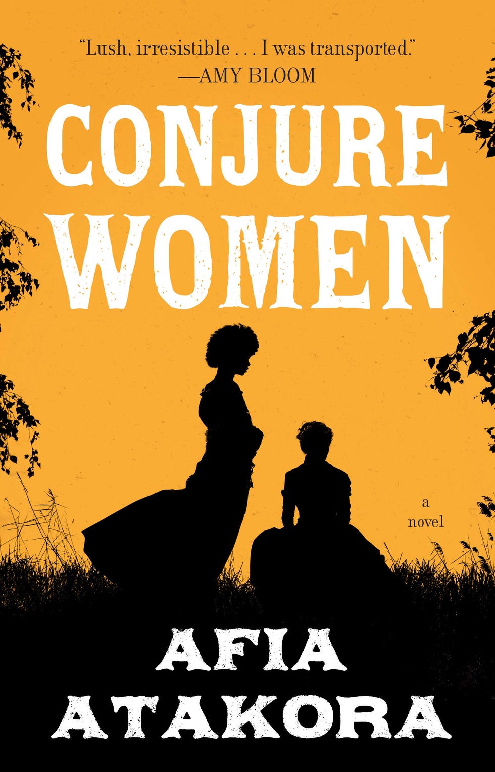 Conjure Women: A Novel Conjure Women: A Novel