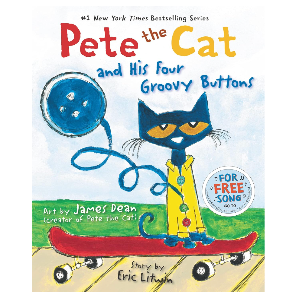 Pete the Cat and His Four Groovy Buttons by Eric Litwin and Illustrated by James Dean