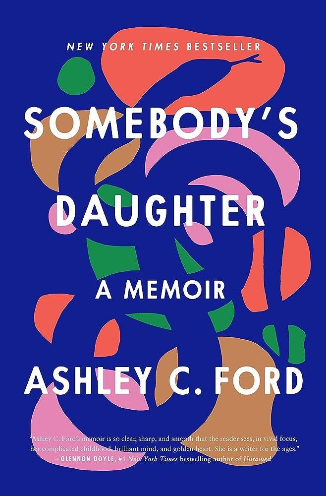 Somebody's Daughter, by Ashley C. Ford