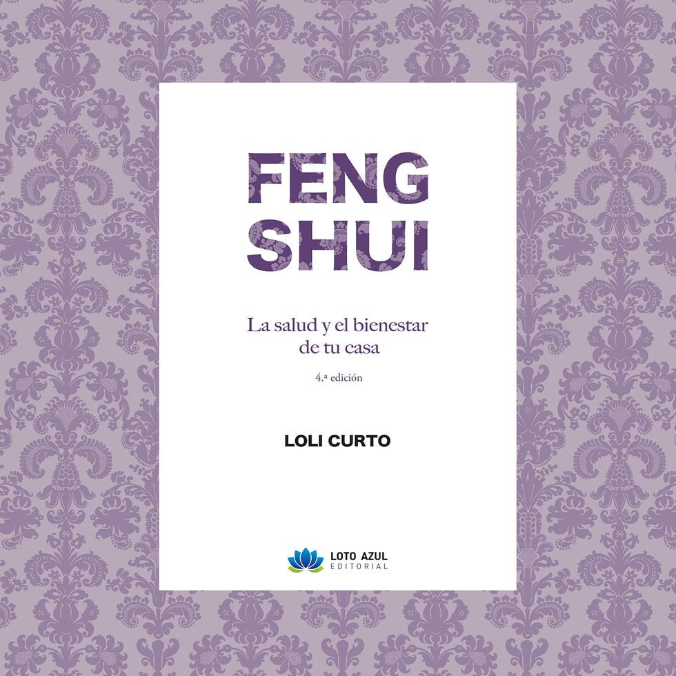 Feng Shui: La salud y el bienestar de tu casa Feng Shui: La salud y el bienestar de tu casa