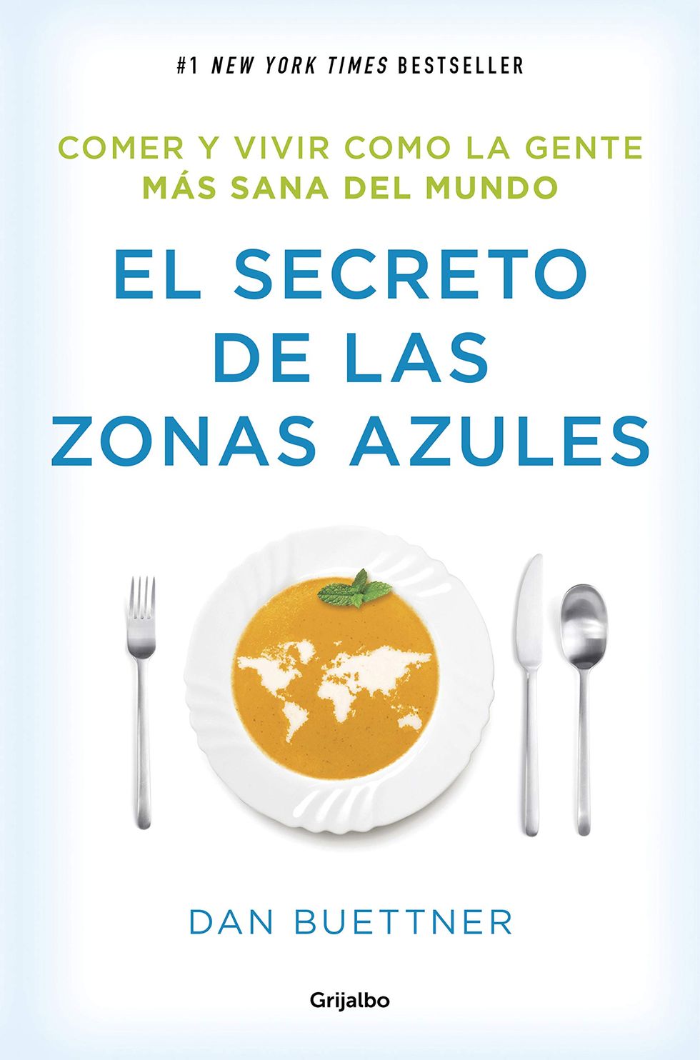 El secreto de las zonas azules: Comer y vivir como la gente más sana del mundo (Bienestar, salud y vida sana)