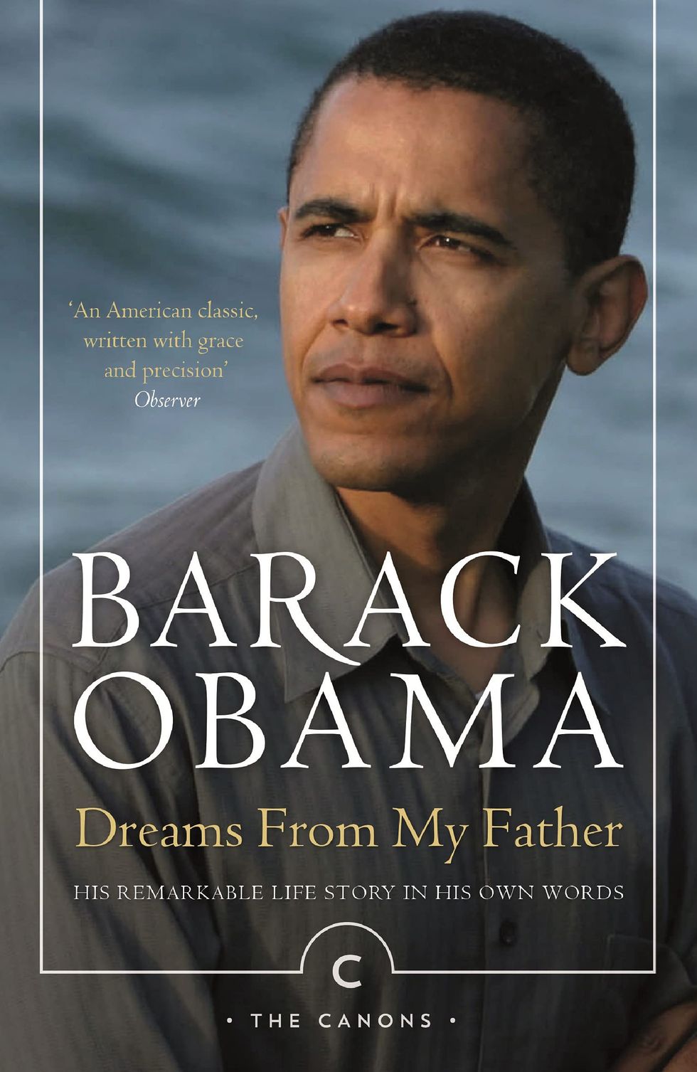 Dreams From My Father: A Story of Race and Inheritance (Canons)