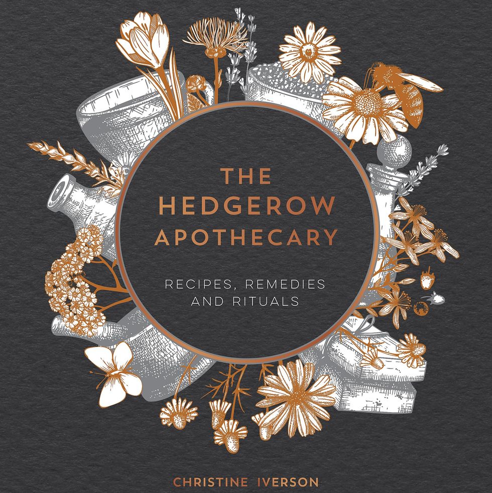 The Hedgerow Apothecary: Recipes, Remedies and Rituals