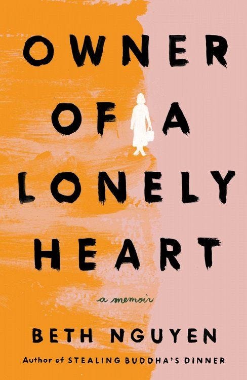 <i>Owner of a Lonely Heart,</i> by Beth Nguyen <i>Owner of a Lonely Heart,</i> by Beth Nguyen