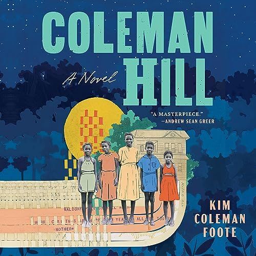 'Coleman Hill: A Novel' by Kim Coleman Foote