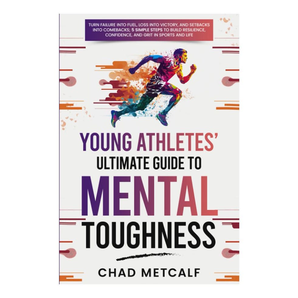 ‘Young Athletes’ Ultimate Guide to Mental Toughness’ by Chad Metcalf