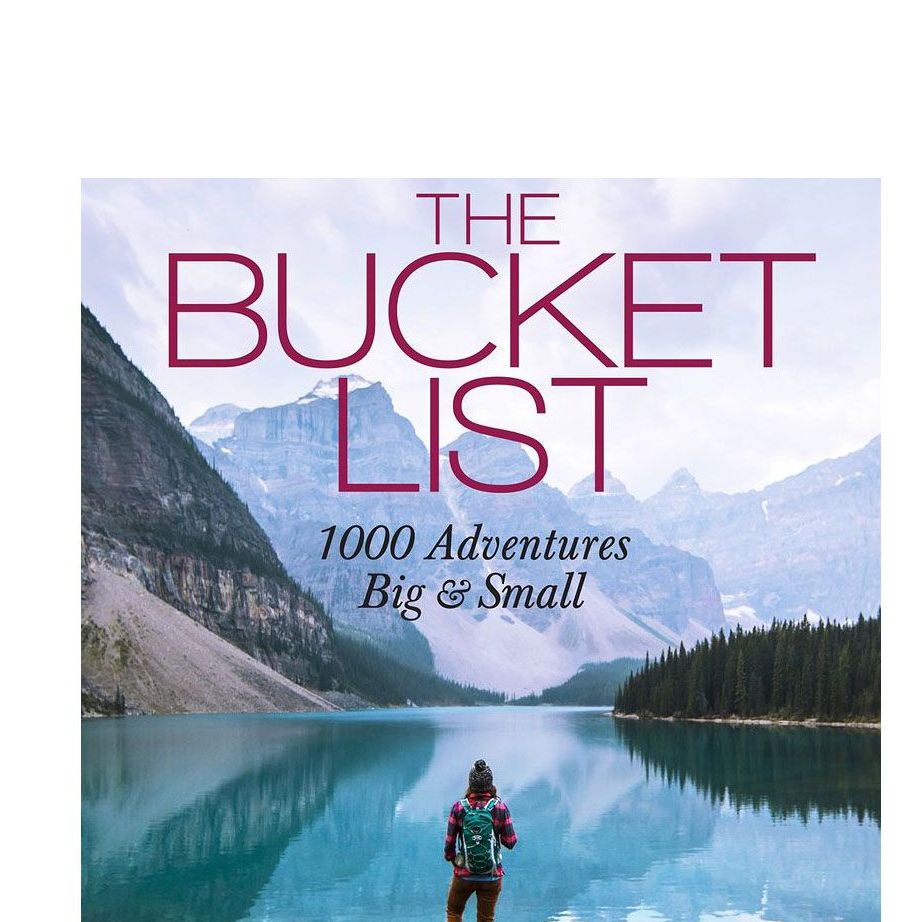 The Bucket List: 1,000 Adventures Big & Small