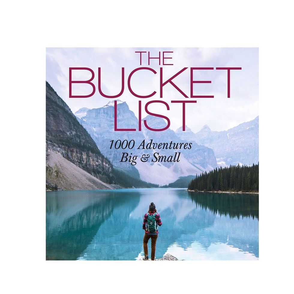 The Bucket List: 1,000 Adventures Big & Small