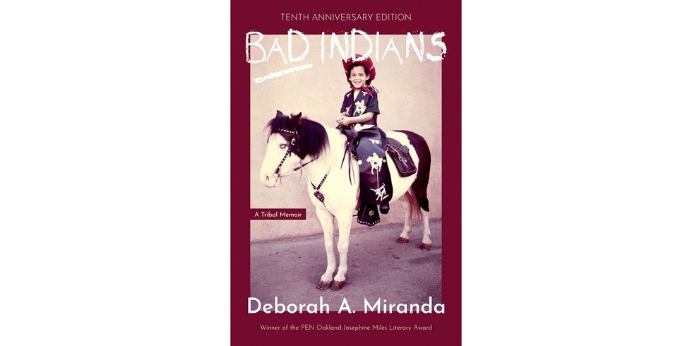 <i>BAD INDIANS: A TRIBAL MEMOIR</i>, BY DEBORAH A.  MIRANDA