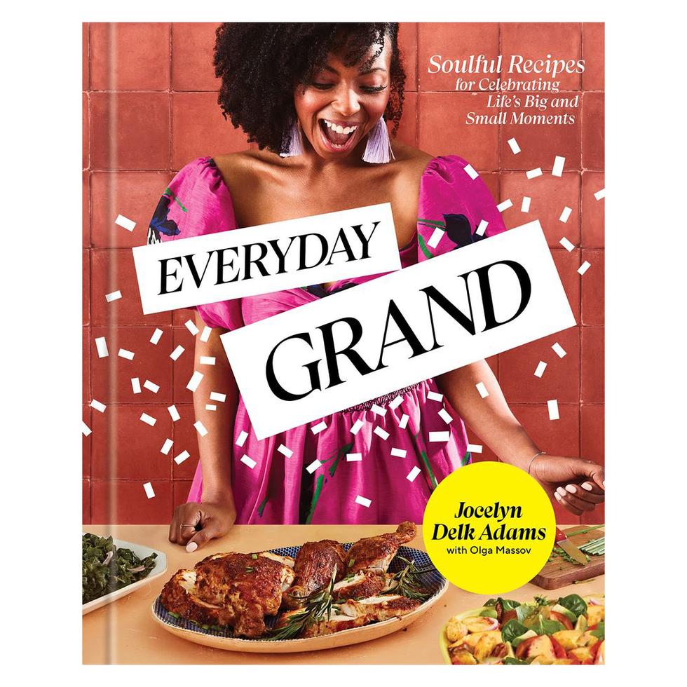 Soulful Recipes for Celebrating Life's Big and Small Moments by Jocelyn Delk Adams with Olga Massov